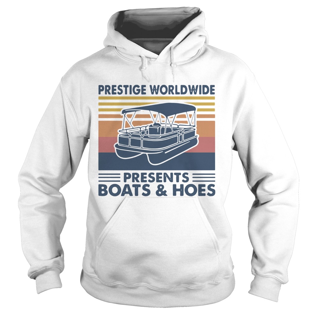 Boating Prestige Worldwide Presents Boats And Hoes Vintage Retro Hoodie