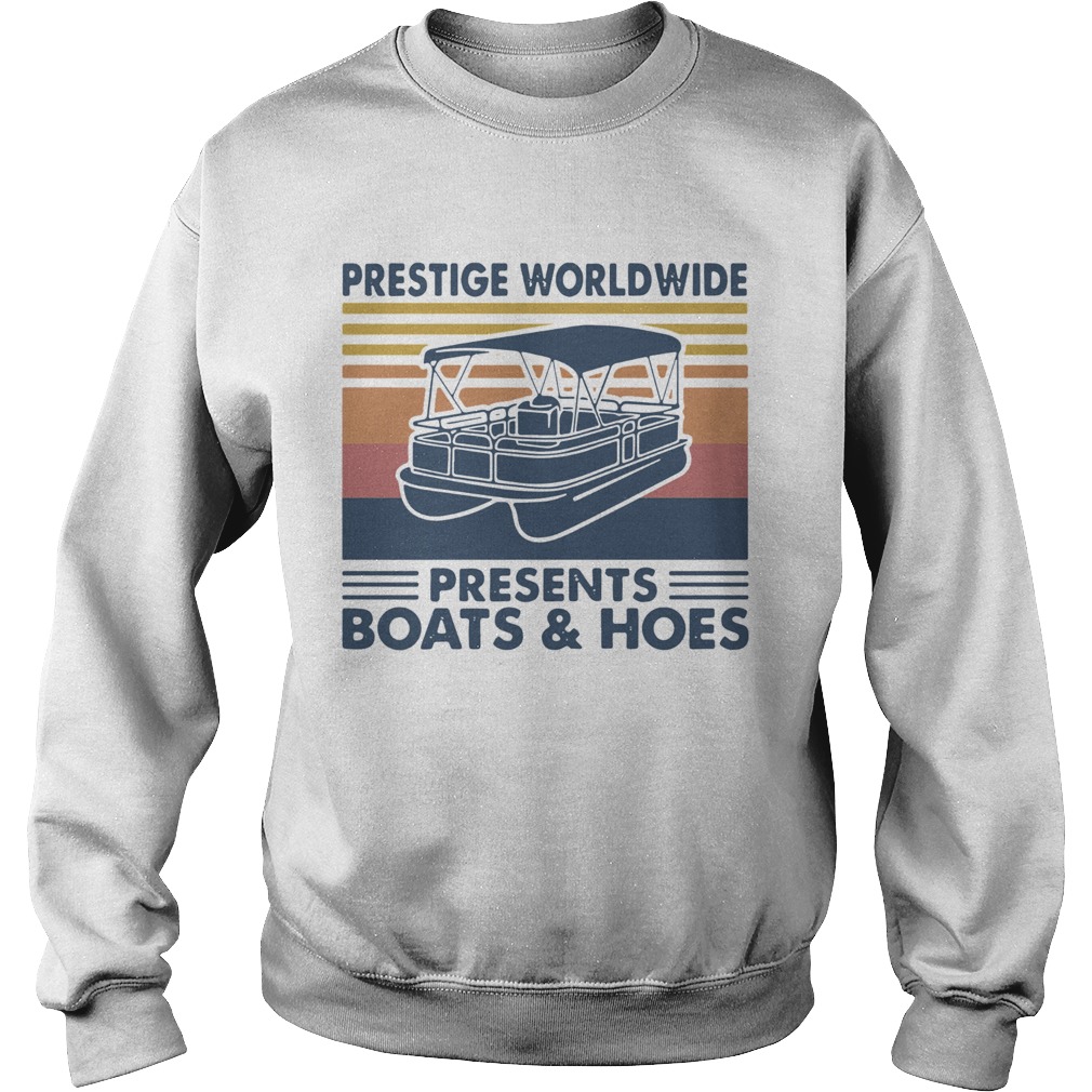 Boating Prestige Worldwide Presents Boats And Hoes Vintage Retro Sweatshirt