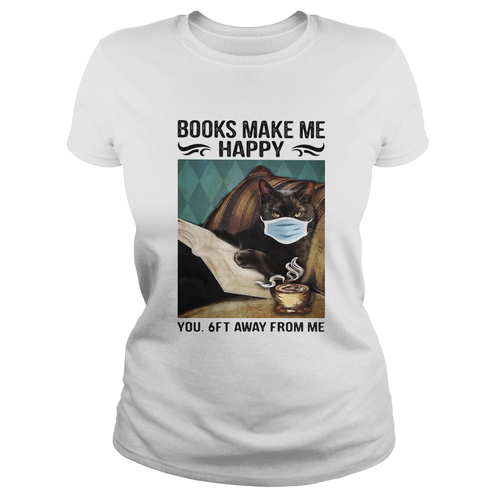 Books make me happy you 6ft away from me Black cat face mask Classic Ladies