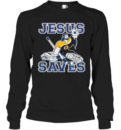 Boston Bruins Hockey Jesus Saves T-Shirt Long Sleeved T-shirt 