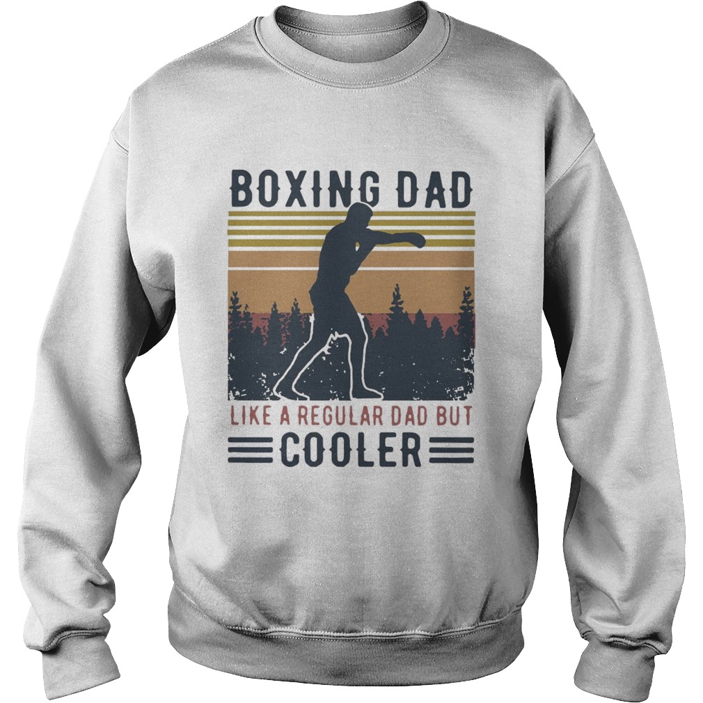 Boxing Dad Like A Regular Dad But Cooler Vintage Sweatshirt