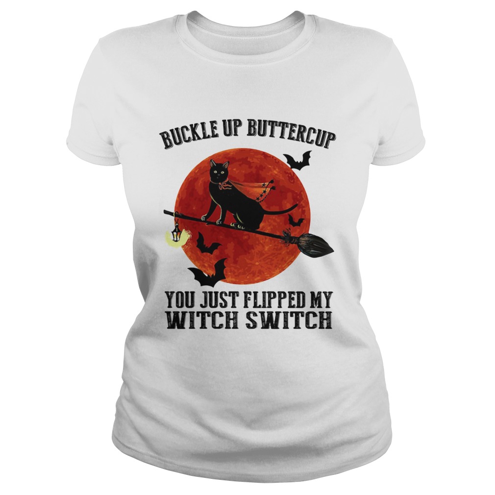 Buckle Up Buttercup You Just Flipped My Witch Switch Cat Sunset Halloween Classic Ladies