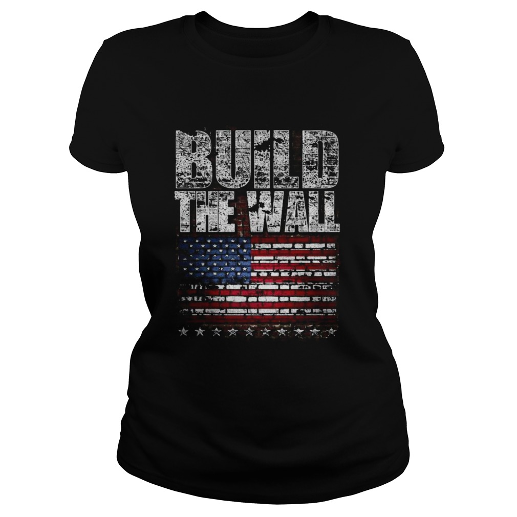 Build the wall american flag independence day wall Classic Ladies