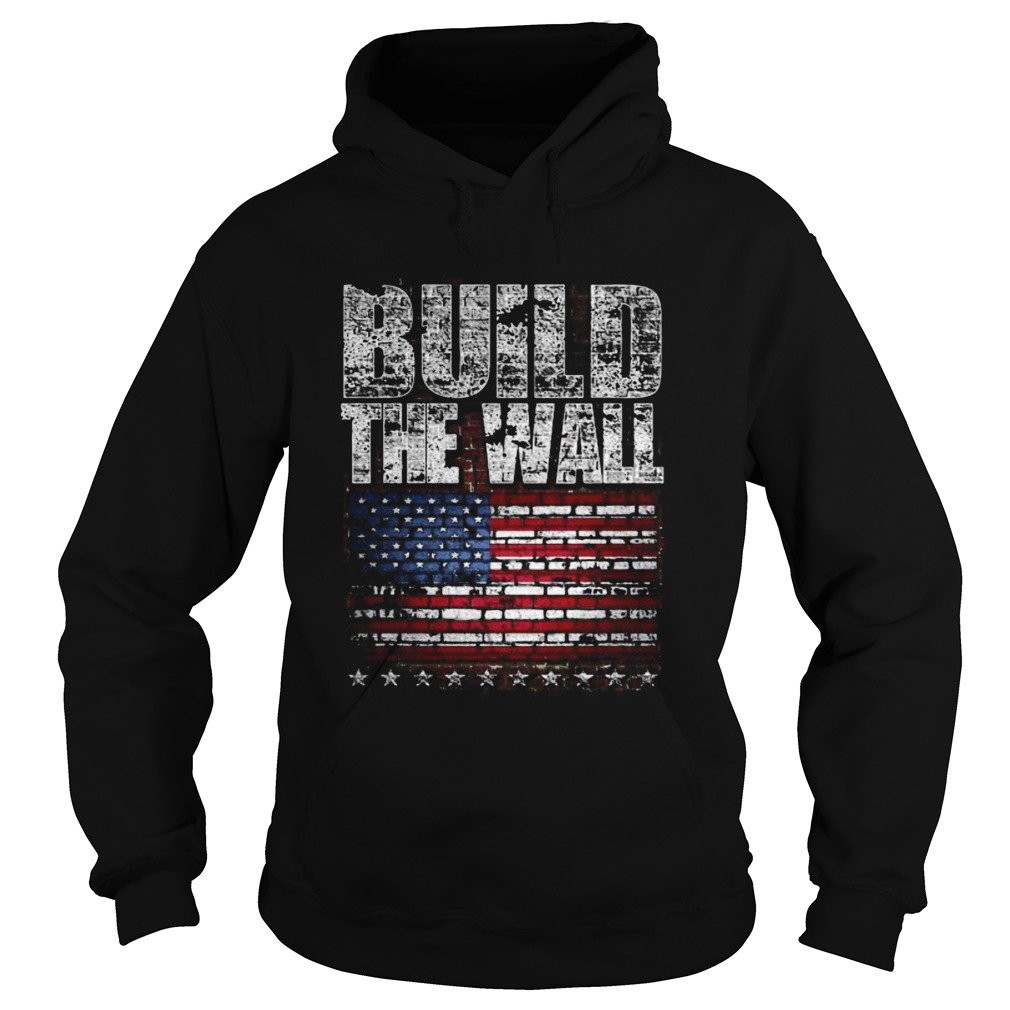 Build the wall american flag independence day wall Hoodie