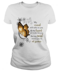 Butterfly My Mind Still Talks To You And Your Heart Still Looks For You But My Soul  Classic Ladies