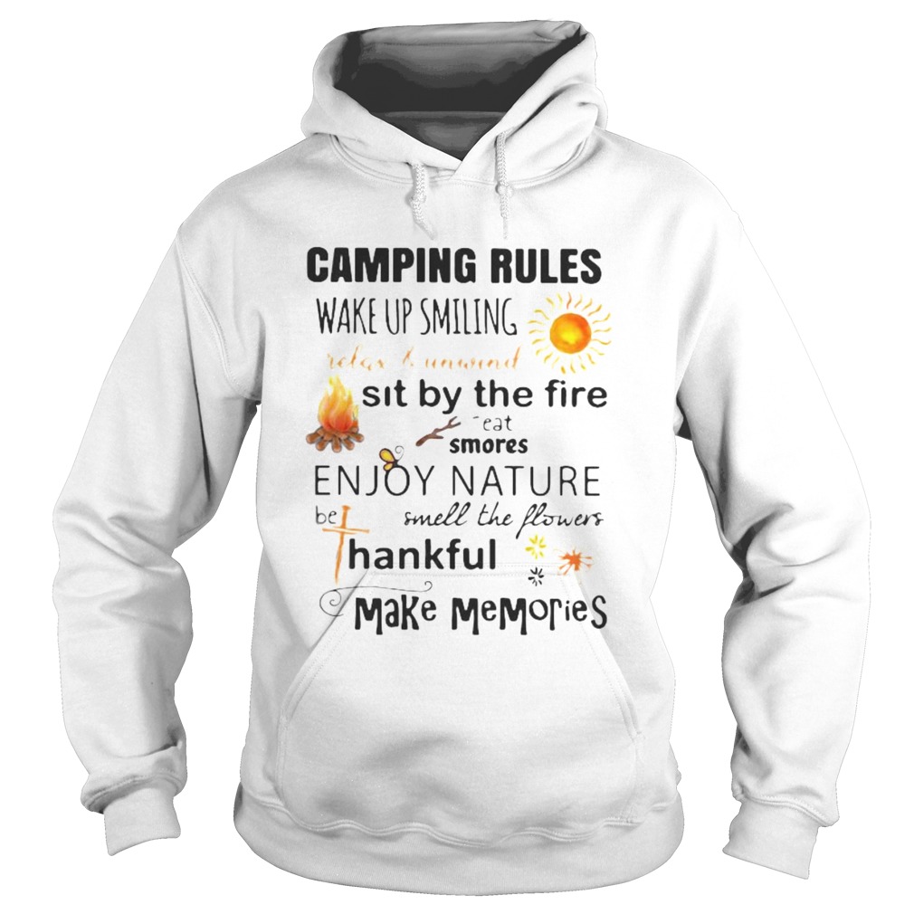 CAMPING RULES WAKE UP SMILING RELAX AND SIT BY THE FIRE EAT SMORES ENJOY NATURE SMELL THE FLOWER HA Hoodie