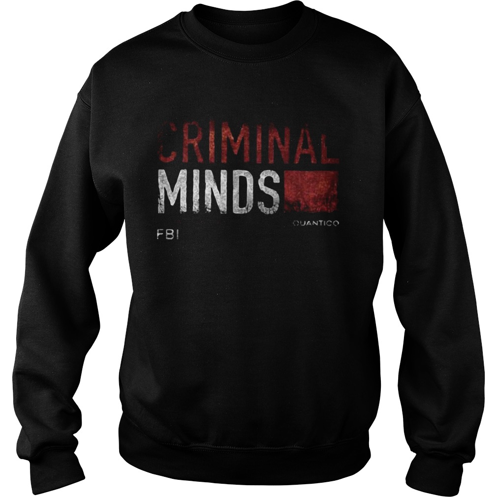 CRIMINAL MINDS SEHAVICRAL ANALYSIS QUANTICO FBI Sweatshirt