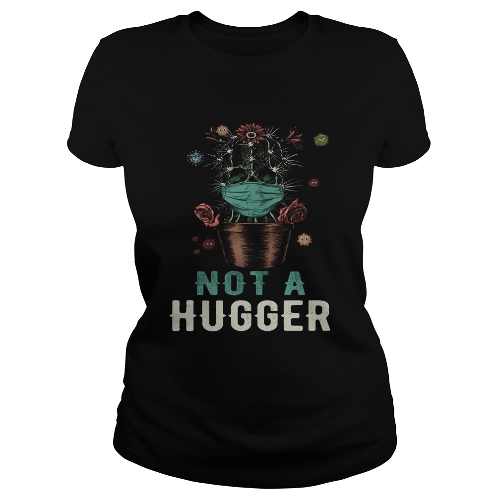 Cactus skull not a hugger flowers Classic Ladies