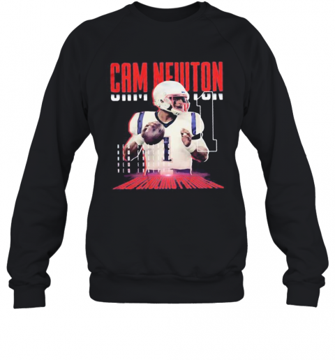 Cam Newton 1 New England Patriots Football T-Shirt Unisex Sweatshirt