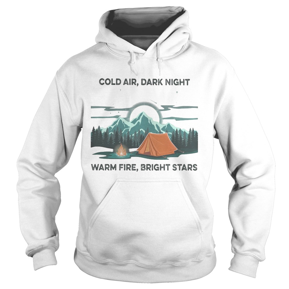 Camping Cold air Dark night Warm fire Bright stars Hoodie