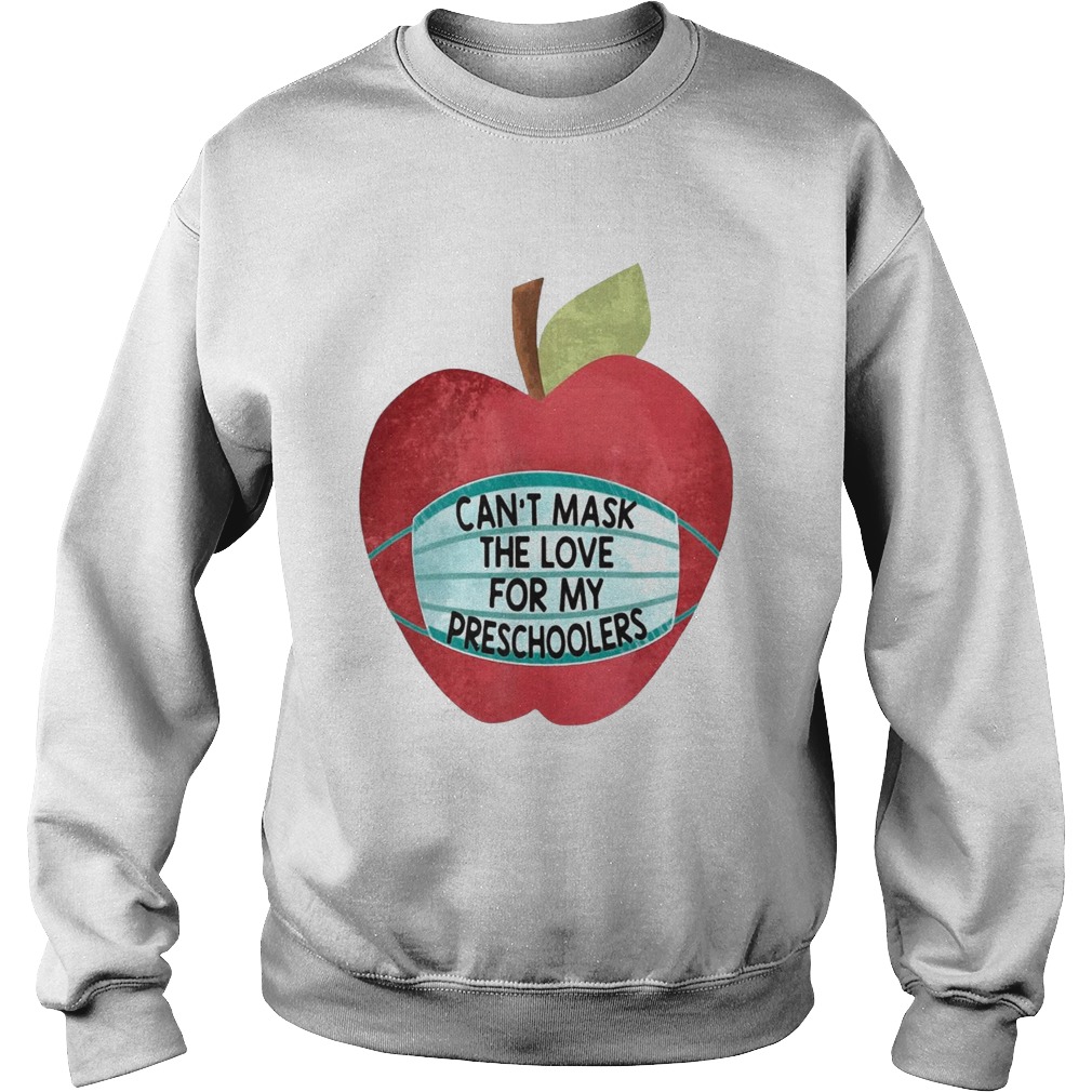 Cant Mask The Love For My Students Sweatshirt