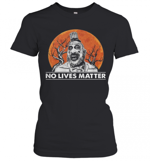 Captain Spaulding No Lives Matter Halloween T-Shirt Classic Women's T-shirt