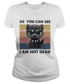 Cat Black Panther as you can see I am not dead vintage retro  Classic Ladies