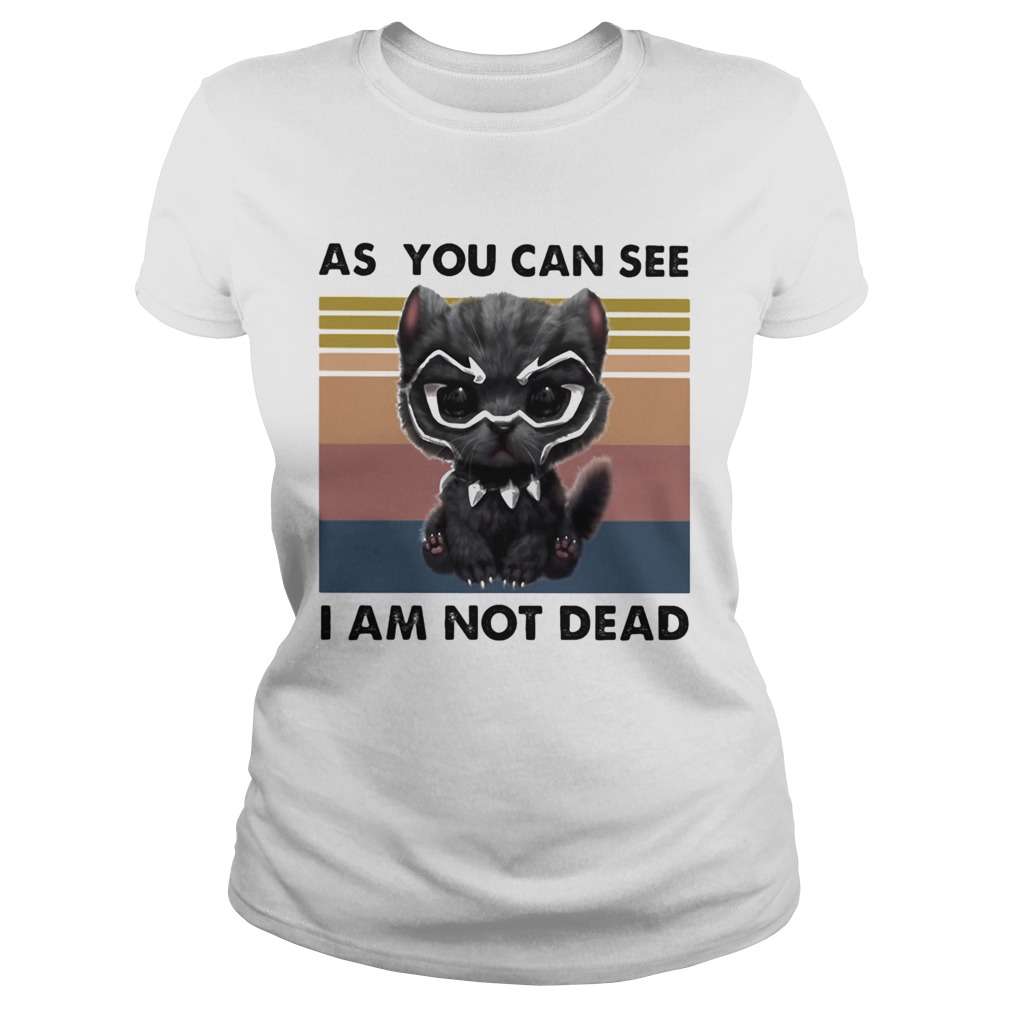 Cat Black Panther as you can see I am not dead vintage retro Classic Ladies