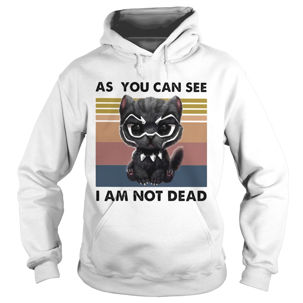 Cat Black Panther as you can see I am not dead vintage retro Hoodie