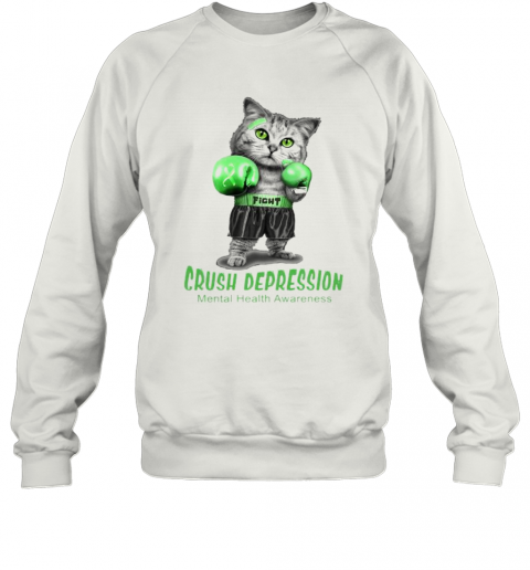 Cat Boxing Fight Crush Depression Mental Health Awareness T-Shirt Unisex Sweatshirt