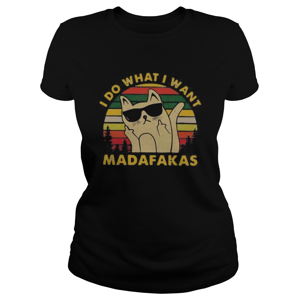 Cat I do what I want madafakas vintage retro Classic Ladies