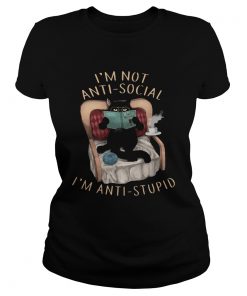 Cat Im Not Anti social Im Anti stupid  Classic Ladies