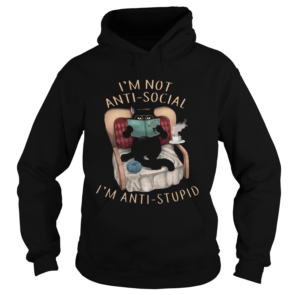 Cat Im Not Anti social Im Anti stupid Hoodie