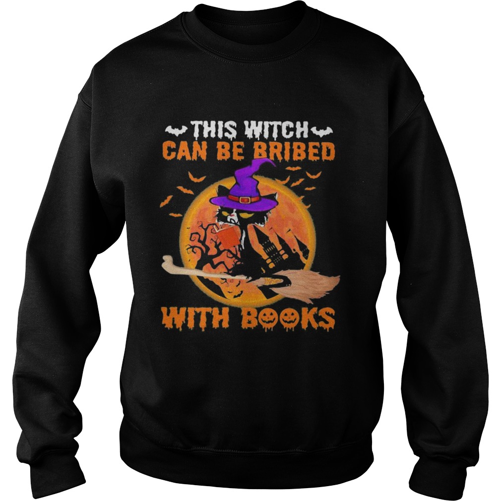 Cat witch this witch can be bribed with books moon Sweatshirt
