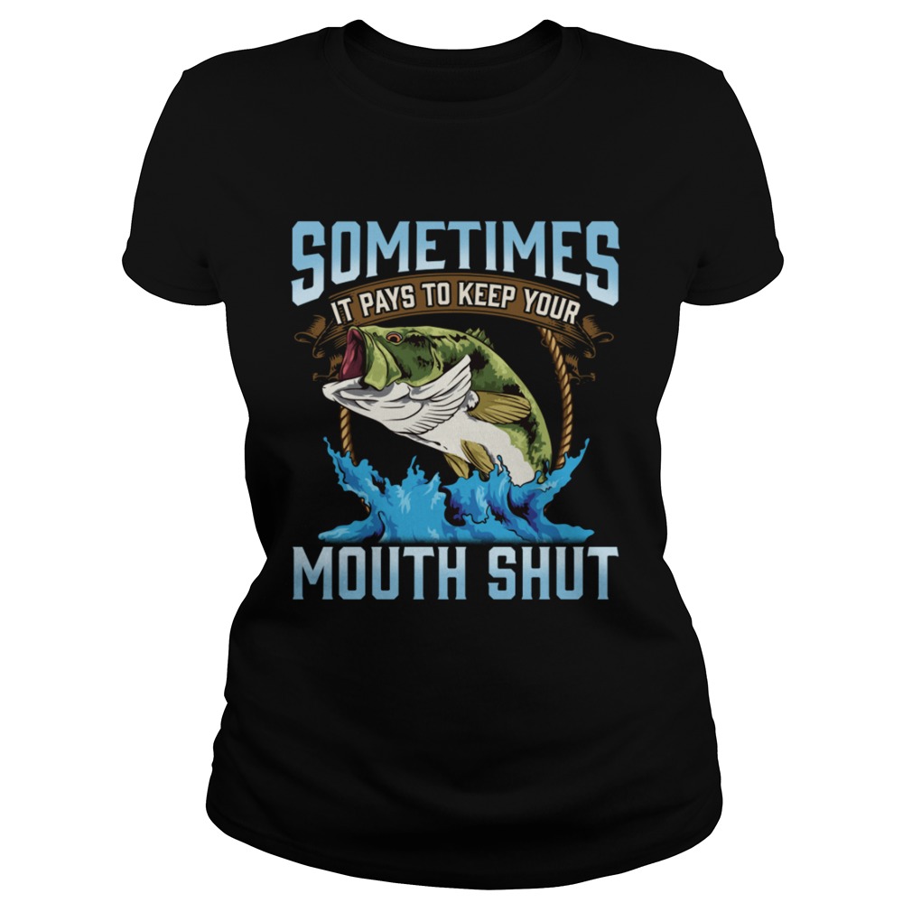 Catching Fish Keep Your Mouth Shut Fisherman Quote Classic Ladies