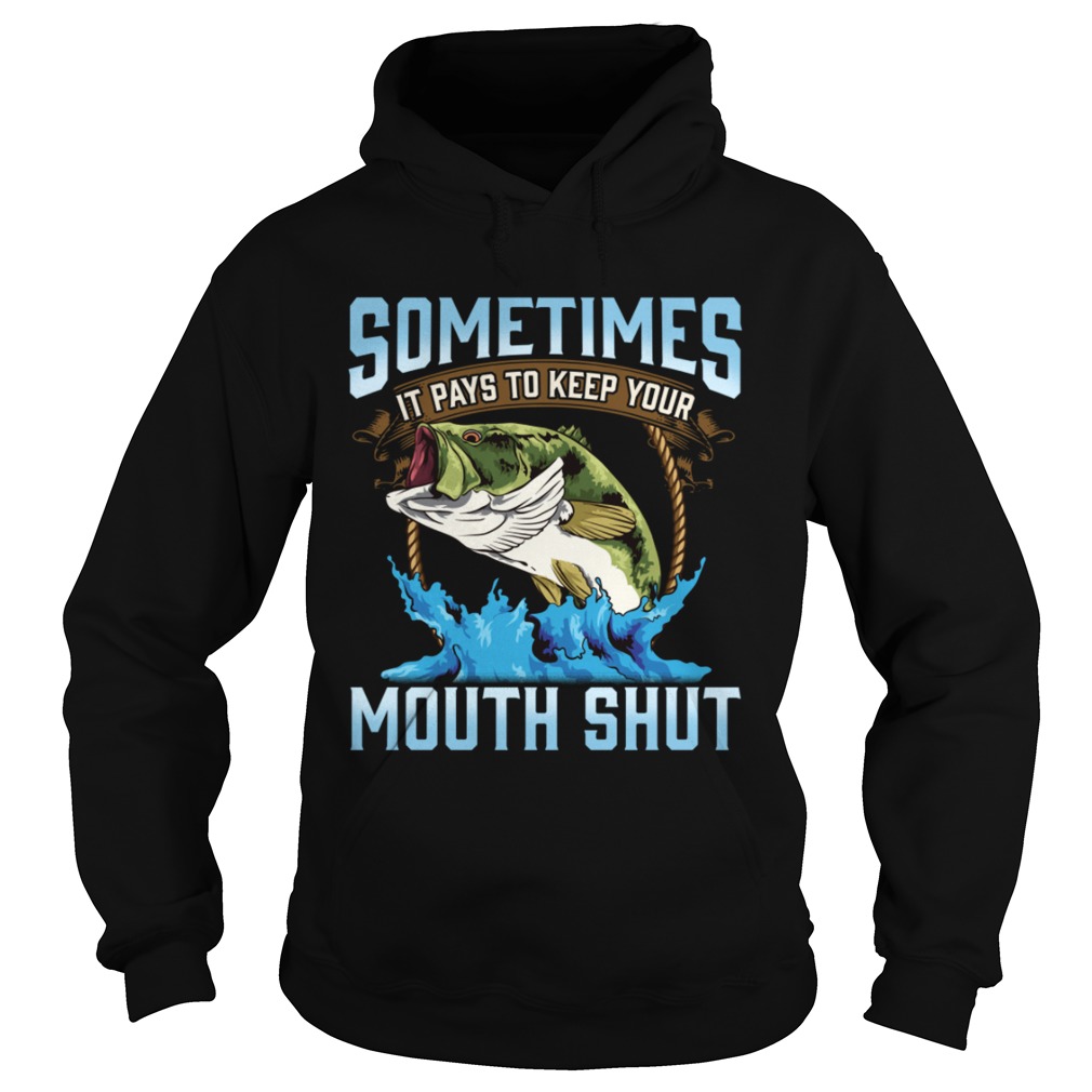 Catching Fish Keep Your Mouth Shut Fisherman Quote Hoodie