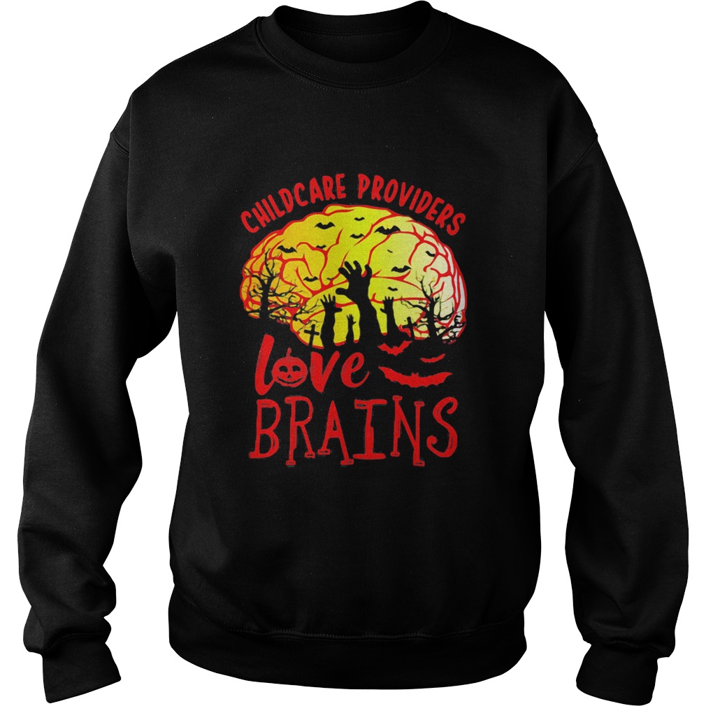 Childcare Providers Love Brains Sweatshirt