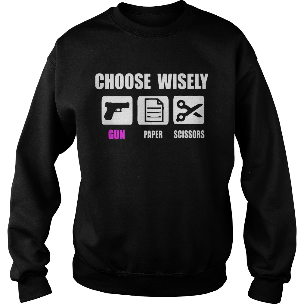 Choose Wisely Gun Paper And Scissors Sweatshirt