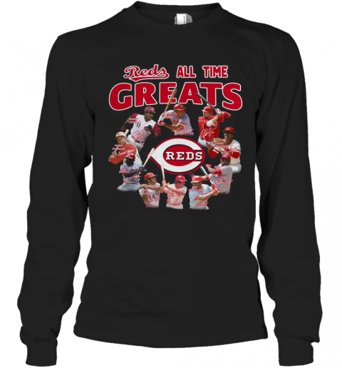 Cincinnati Reds All Time Greats Players Signatures T-Shirt Long Sleeved T-shirt