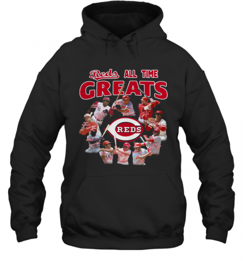 Cincinnati Reds All Time Greats Players Signatures T-Shirt Unisex Hoodie