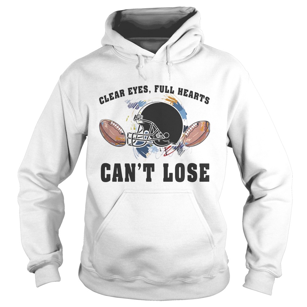 Clear eyes full hearts cant lose football Hoodie