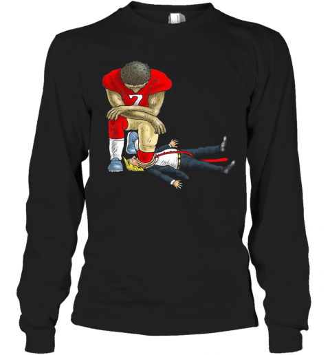 Colin Kaepernick Kneeling On Trump T-Shirt Long Sleeved T-shirt 