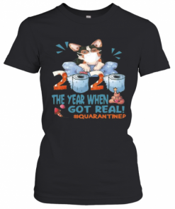 Corgi Mask 2020 The Year When Shit Got Real Quarantined Toilet Paper T-Shirt Classic Women's T-shirt