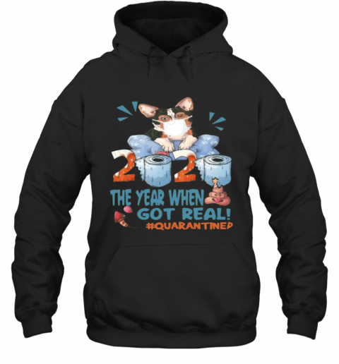 Corgi Mask 2020 The Year When Shit Got Real Quarantined Toilet Paper T-Shirt Unisex Hoodie