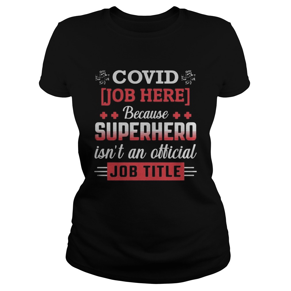 Covid job here because superhero isnt an official job title Classic Ladies