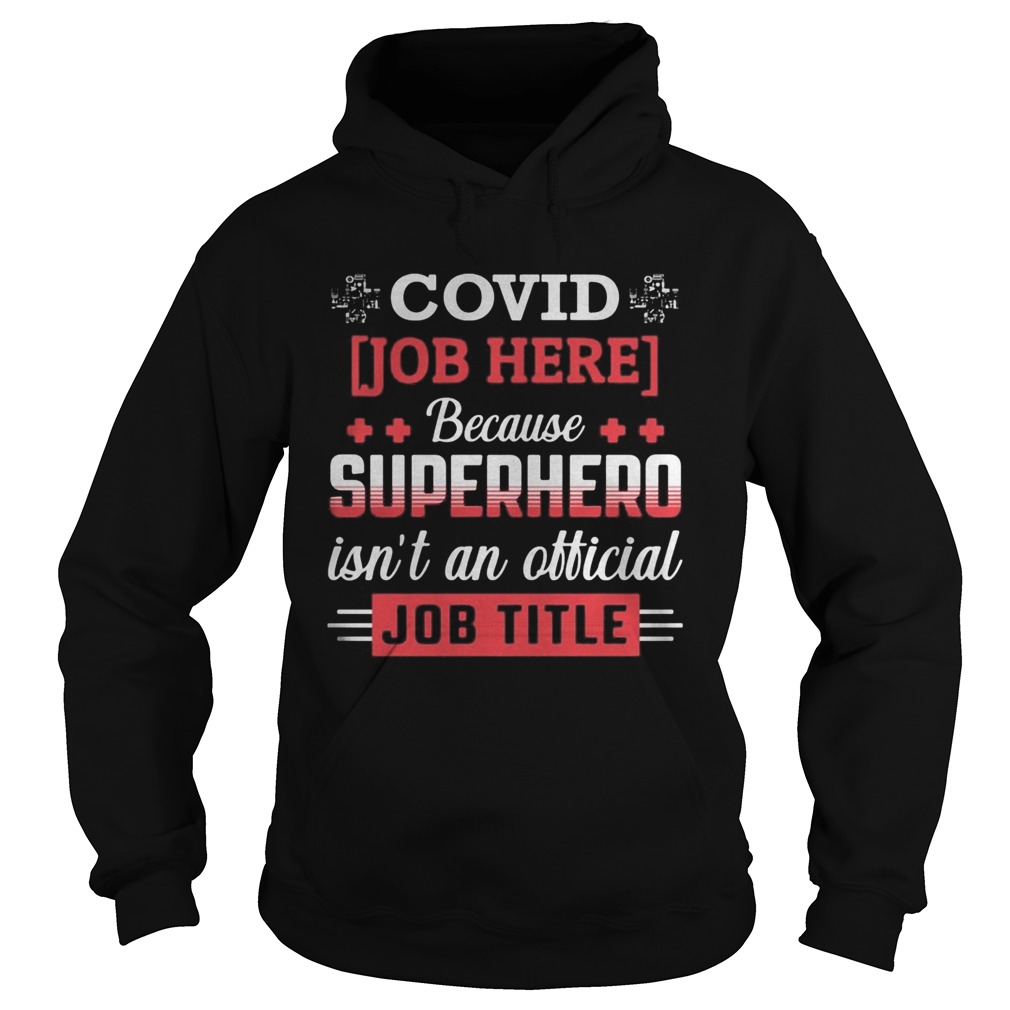 Covid job here because superhero isnt an official job title Hoodie