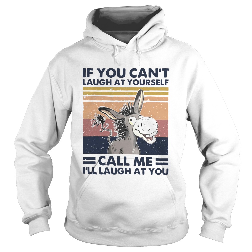 Cow If You Cant Laugh At Yourself Call Me Ill Laugh At You vintage Hoodie