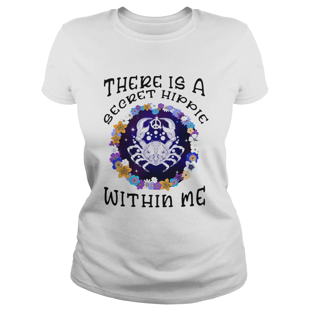 Crab There is a secret hippie within me Classic Ladies