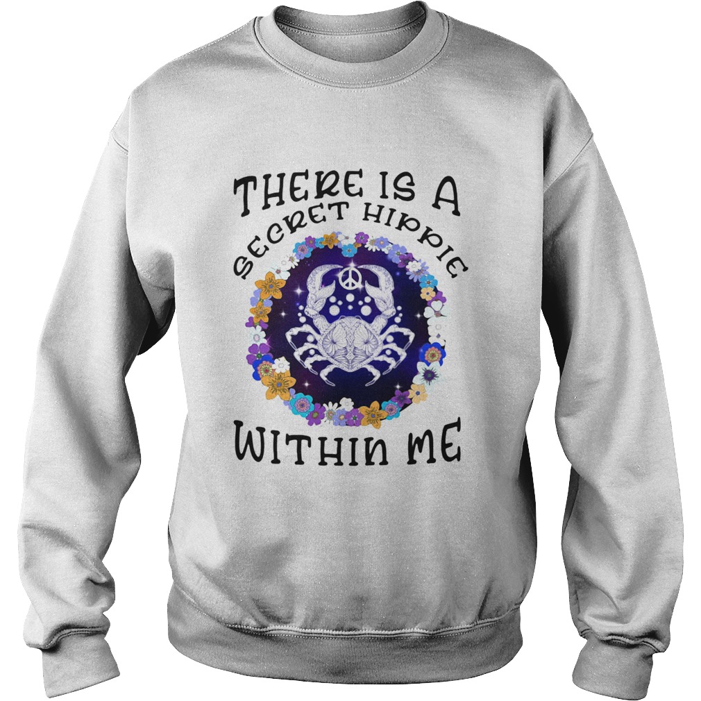 Crab There is a secret hippie within me Sweatshirt