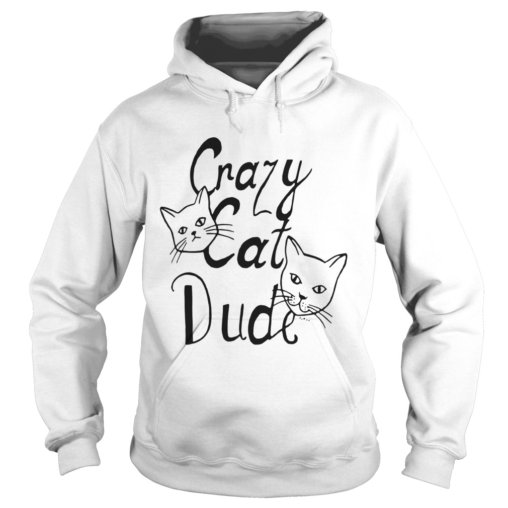 Crazy Cat Dude Hoodie