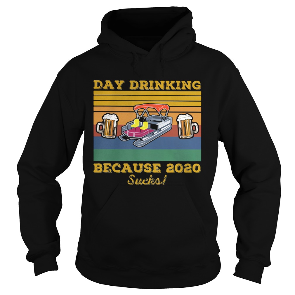 DAY DRINKING BECAUSE 2020 SUCKS BEER BOAT VINTAGE RETRO Hoodie