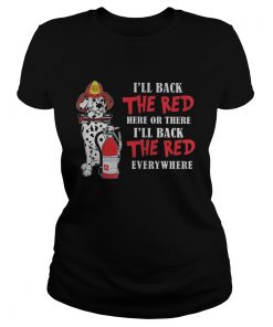 Dalmatian firefighters ill back the red here or there ill back the red everywhere  Classic Ladies