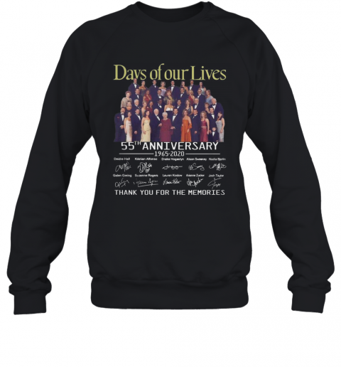 Days Of Our Lives 55Th Anniversary Full Cast Signature Thank You For The Memories T-Shirt Unisex Sweatshirt
