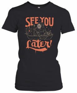 Death See You Later Halloween T-Shirt Classic Women's T-shirt