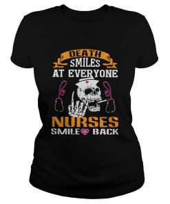 Death Smiles At Everyone Nurses Smile Back  Classic Ladies