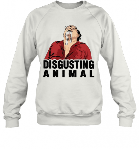 Disgusting Animal T-Shirt Unisex Sweatshirt
