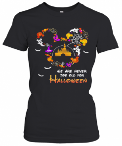Disney We Are Never Too Old For Halloween T-Shirt Classic Women's T-shirt