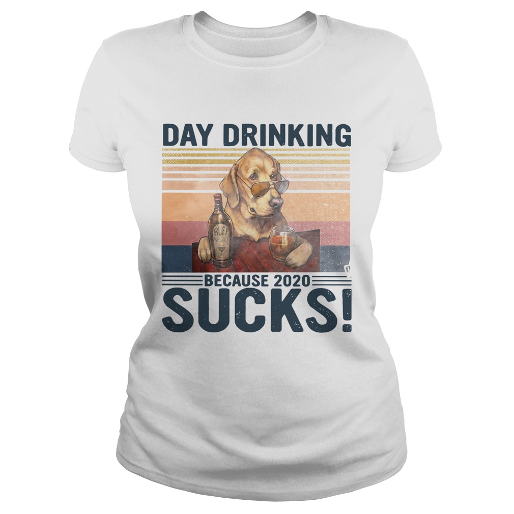 Dog Day Drinking Because 2020 Sucks Classic Ladies