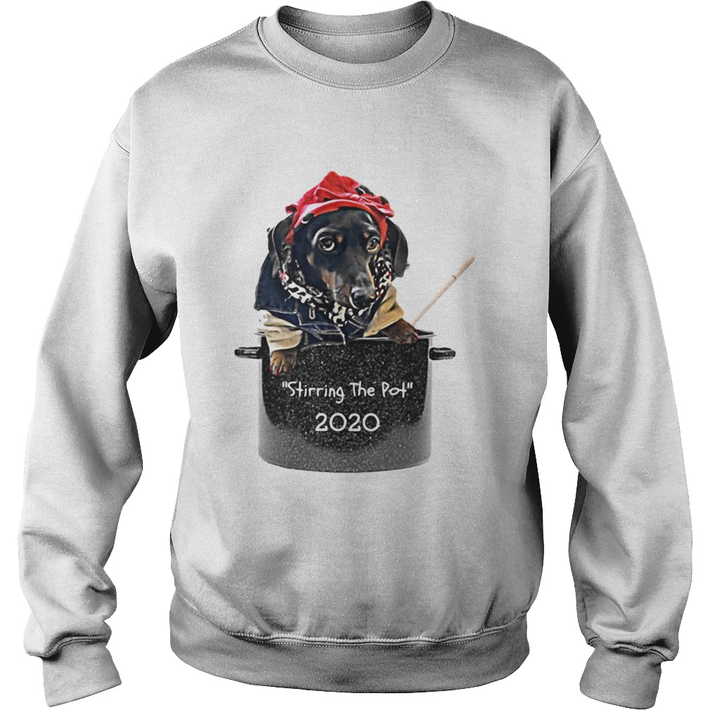 Dog Stirring The Pot 2020 Sweatshirt