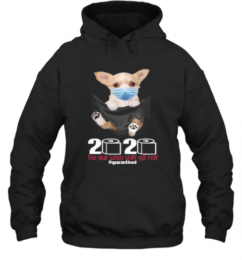 Dog Wear Mask 2020 The Year When Shit Got Real Quarantined T-Shirt Unisex Hoodie